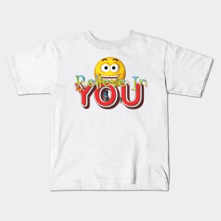 Believe in You Kids T-Shirt